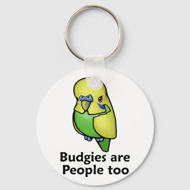 Budgies are People too Keychain (Front)