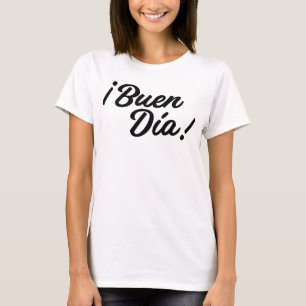 Buen Dia T-Shirt