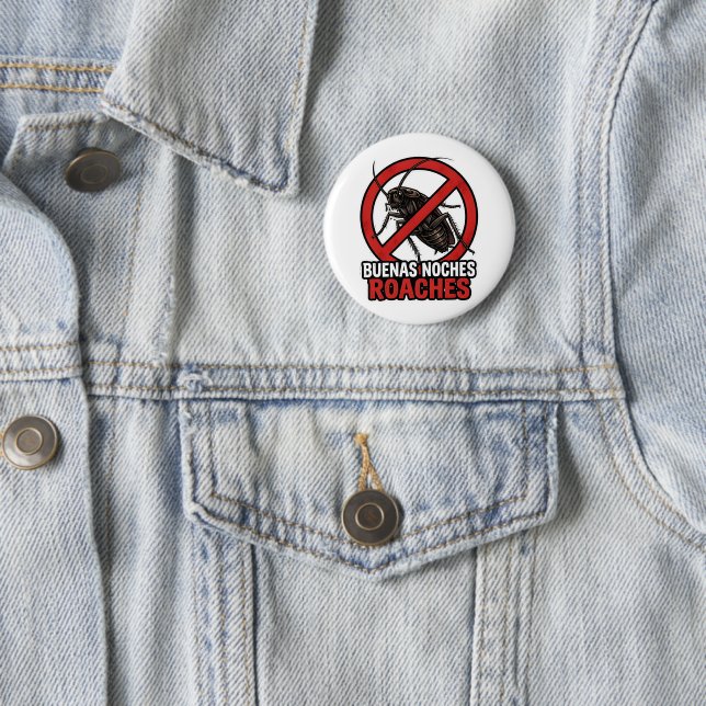 Buenas Noches Roaches – Funny Anti Bug Bilingual 2 Inch Round Button (In Situ)