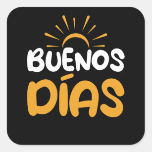 Buenos Dias Spanish Good Morning Square Sticker