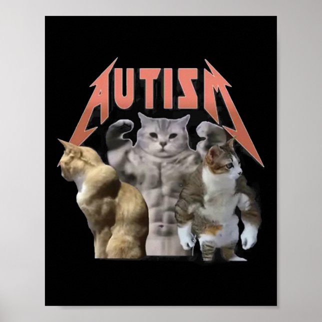 Buff Cats Autism Meme  Poster (Front)