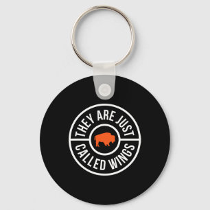 Buffalo Chicken Wings They Are Just Called Wings B Keychain