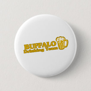 Buffalo Drinking Team tee shirts 2 Inch Round Button