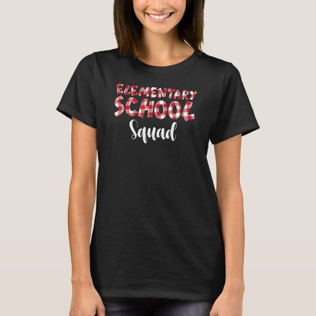 Buffalo Plaid Elementary School Squad Back To Scho T-Shirt (Front)