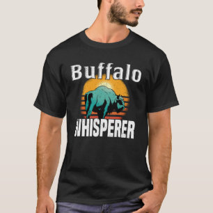 Buffalo Whisperer  American Bison Buffalo Wisent   T-Shirt