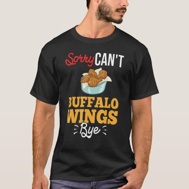 Buffalo Wings Fried Chicken Hot Wing Sauce 3 T-Shirt (Front)