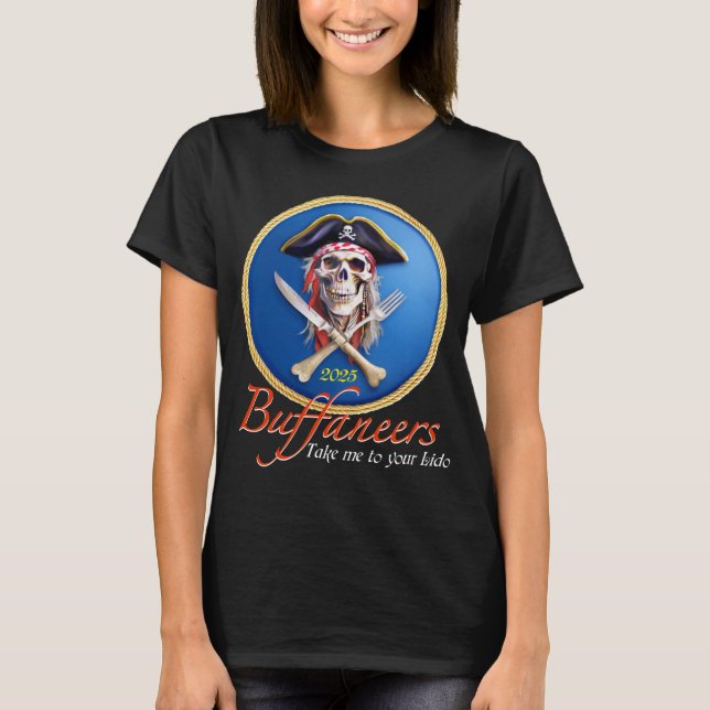 Buffaneers Pirate "Take Me to Your Lido" T-Shirt (Front)