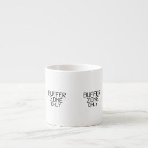 Buffer Zone Only Minimalist Espresso Cup