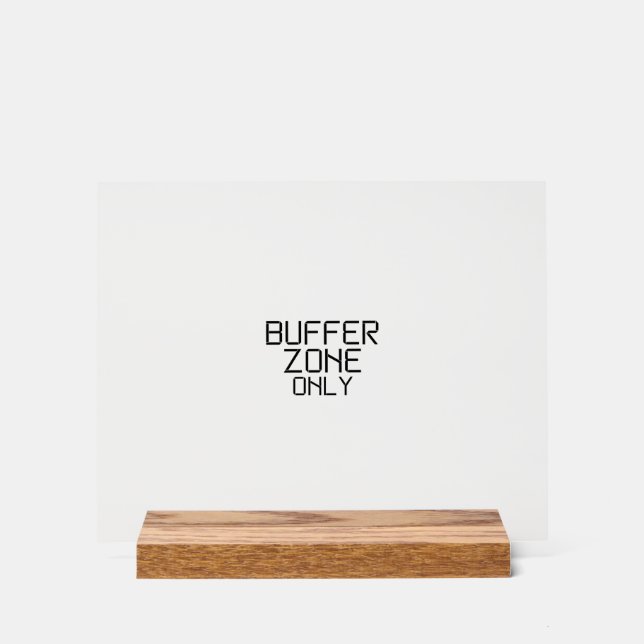 Buffer Zone Only Minimalist Technical Desk Name  Acrylic Sign (Front)