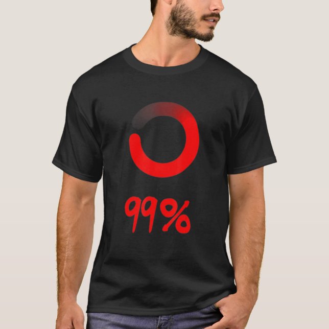 Buffering 99 T-Shirt (Front)