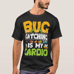 Bug Insect Science Bug Catching is my Cardio 20 T-Shirt