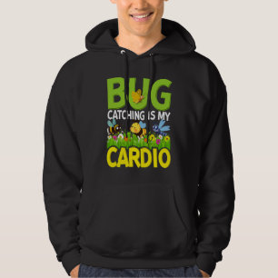 Bug  Insect Science  Bug Catching is my Cardio  4 Hoodie