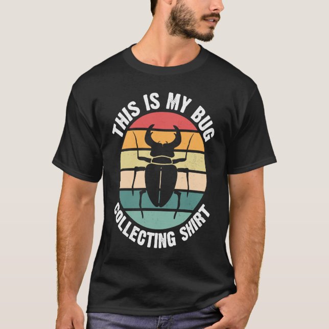 Bug  Insect Science This is My Bug Collecting Outf T-Shirt (Front)