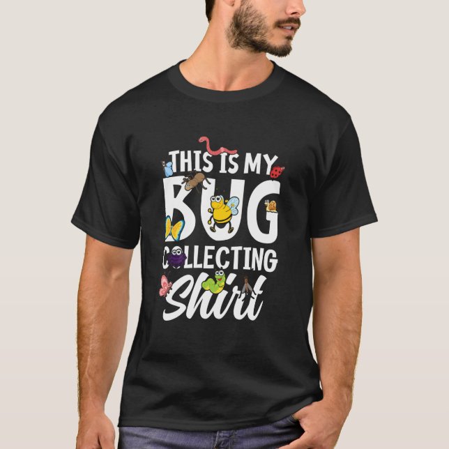 Bug Insect Science This is My Bug Collecting Outfi T-Shirt (Front)