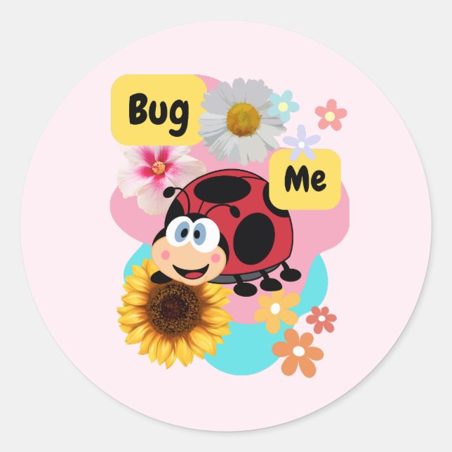 Bug Me: Ladybug  Classic Round Sticker (Front)