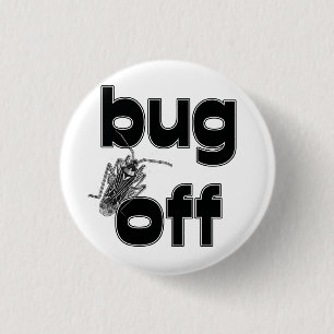 Bug Off 1 Inch Round Button