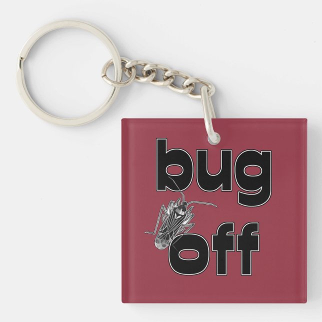 Bug Off Keychain (Front)