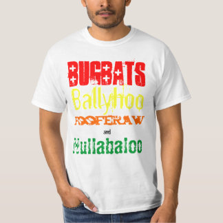 Bugbats Ballyhoo Fooferaw & Hullabaloo Holidaze T T-Shirt