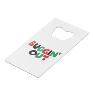 Buggin' Out Credit Card Bottle Opener