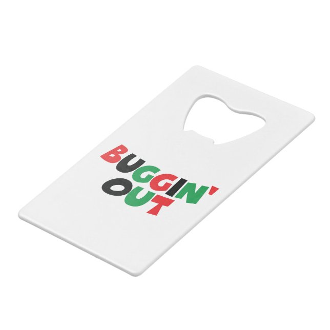 Buggin' Out Credit Card Bottle Opener (Front Angled)