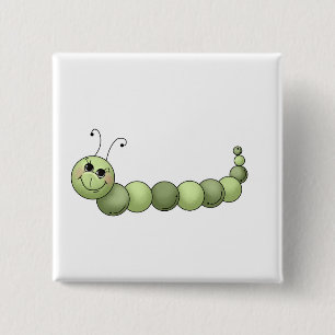 Buggin' You · Smiling Caterpillar 2 Inch Square Button