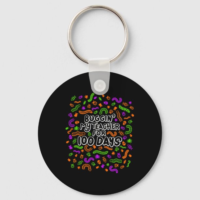 Bugging My Teacher For 100 Days Of School Student  Keychain (Front)
