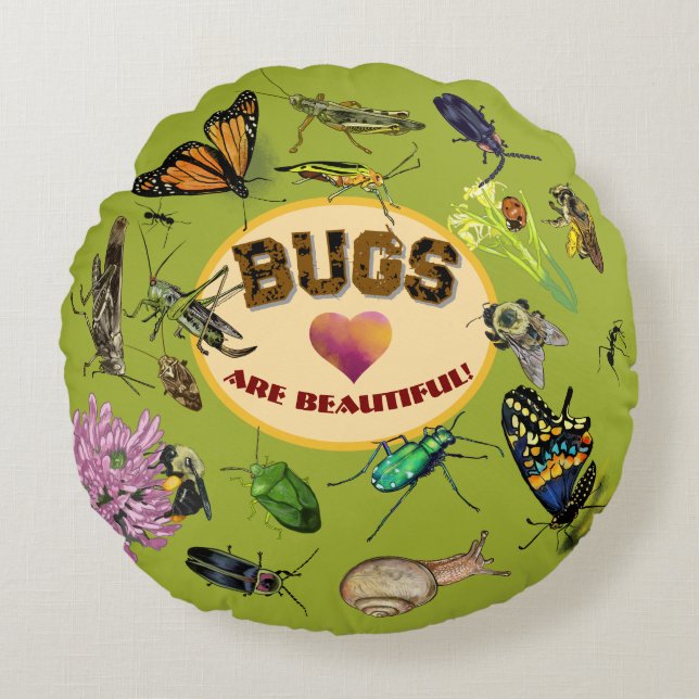 Bugs are Beautiful! Insects Round Pillow (Front)