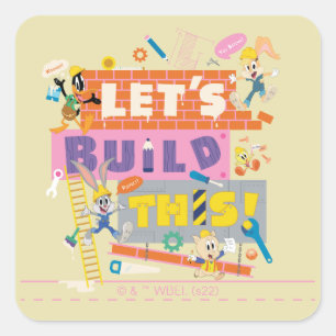 BUGS BUNNY BUILDERS™  "Let's Build This" Work Site Square Sticker
