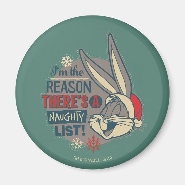 BUGS BUNNY™- The Reason There's A Naughty List Magnet (Front)