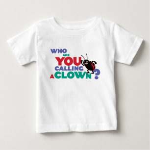 Bug's Life Francis "who are you calling a clown?" Baby T-Shirt