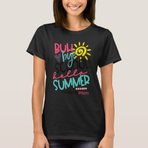 Buh Bye School Hello Summer Counsellor Off Duty T-Shirt