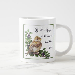 Build a Life You Don't Need a Vacation from Quote Large Coffee Mug