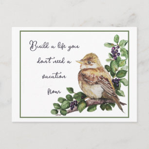 Build a Life You Don't Need a Vacation from Quote Postcard