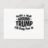 Build a Wall Around Trump Funny