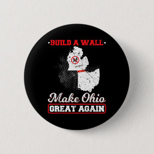 Build a wall make ohio great again funny state gif 2 inch round button