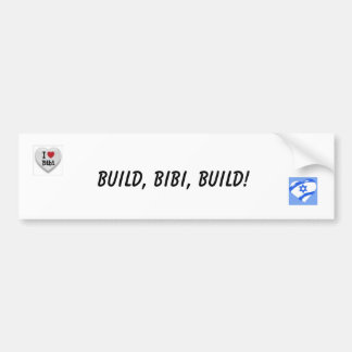 Build, Bebe, Build! Bumper Sticker