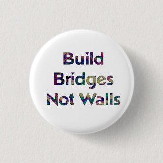 Build bridges not walls button