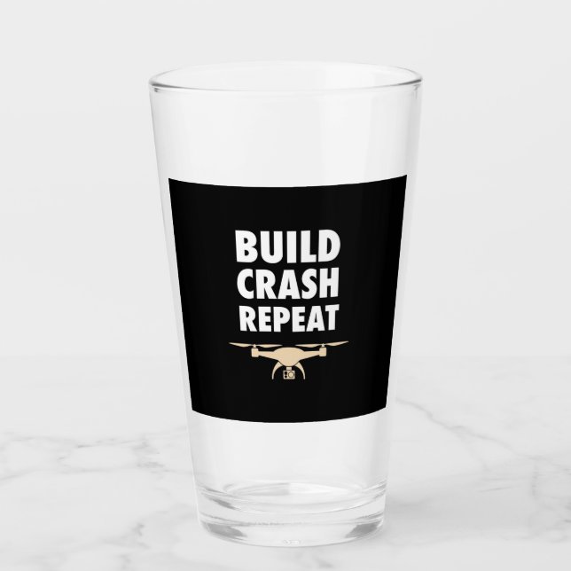 Build Crash Repeat Drone Glass (Front)