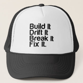 Build It, Drift It, Break It, FixIt - Drifting Car Trucker Hat