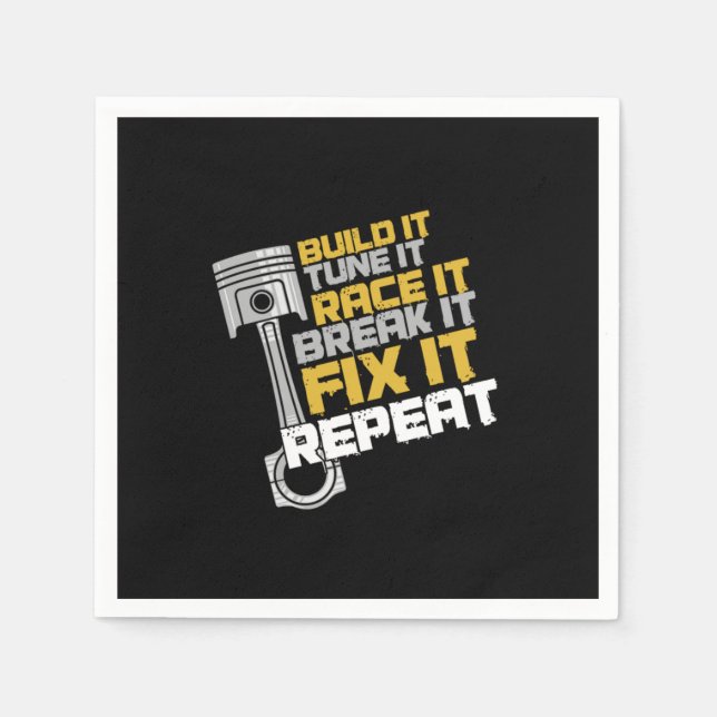 Build It Tune It Race It Car Racing Auto Mechanic  Napkin (Front)