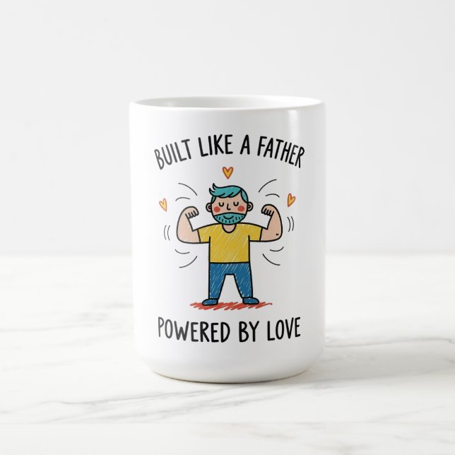 Build Like a Father, Powered By Love Father's Day Coffee Mug (Center)