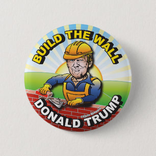 BUILD THE WALL DONALD TRUMP BRICK LAYER MASON USA 2 INCH ROUND BUTTON