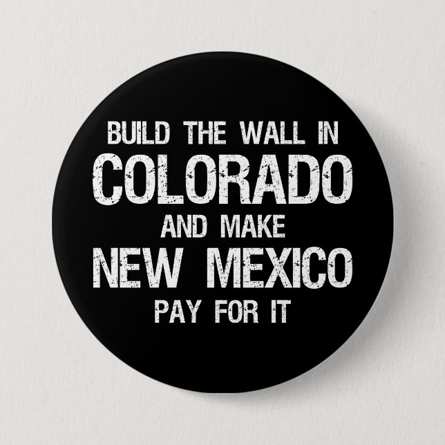 Build The Wall In Colorado 3 Inch Round Button (Front)