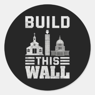 Build This Wall Separation Of Church And State Usa Classic Round Sticker