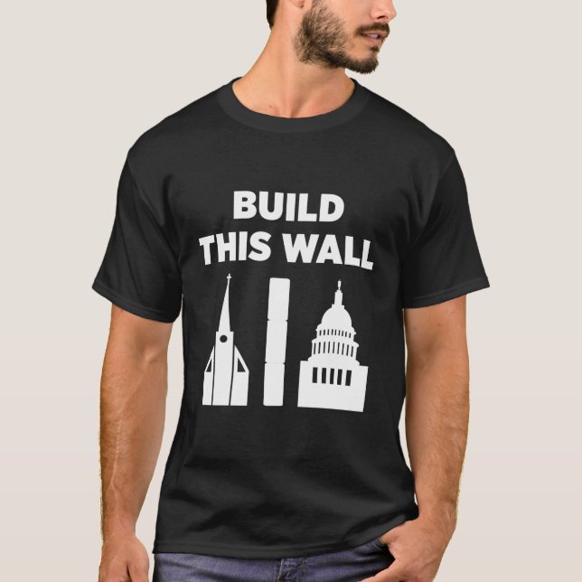 Build This Wall T-Shirt (Front)