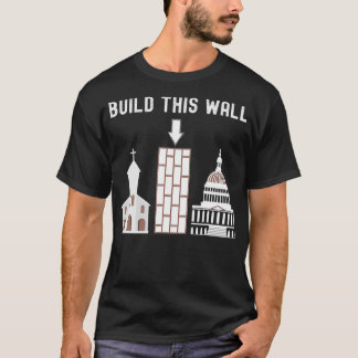 Build This Wall T-Shirt