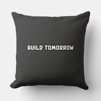 Build Tomorrow Innovative Future Creator Mindset	 Throw Pillow