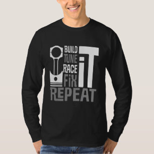 Build Tune Race Fix Repeat Car Tuning Tuning Part T-Shirt