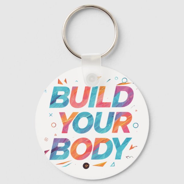 "Build Your Body": Keychain (Front)