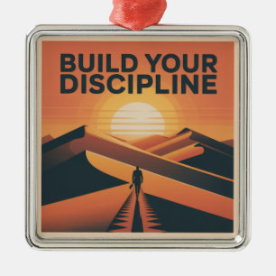Build Your Discipline Metal Ornament